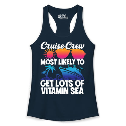 Cruise Crew Shirt - Funny Cruise Shirt Tropical Vacation Apparel Tee (Ladies Tank) in Solid Midnight Navy - Cruise Crew Most Likely To Get Lots Of Vitamin Sea Tropical Shirt