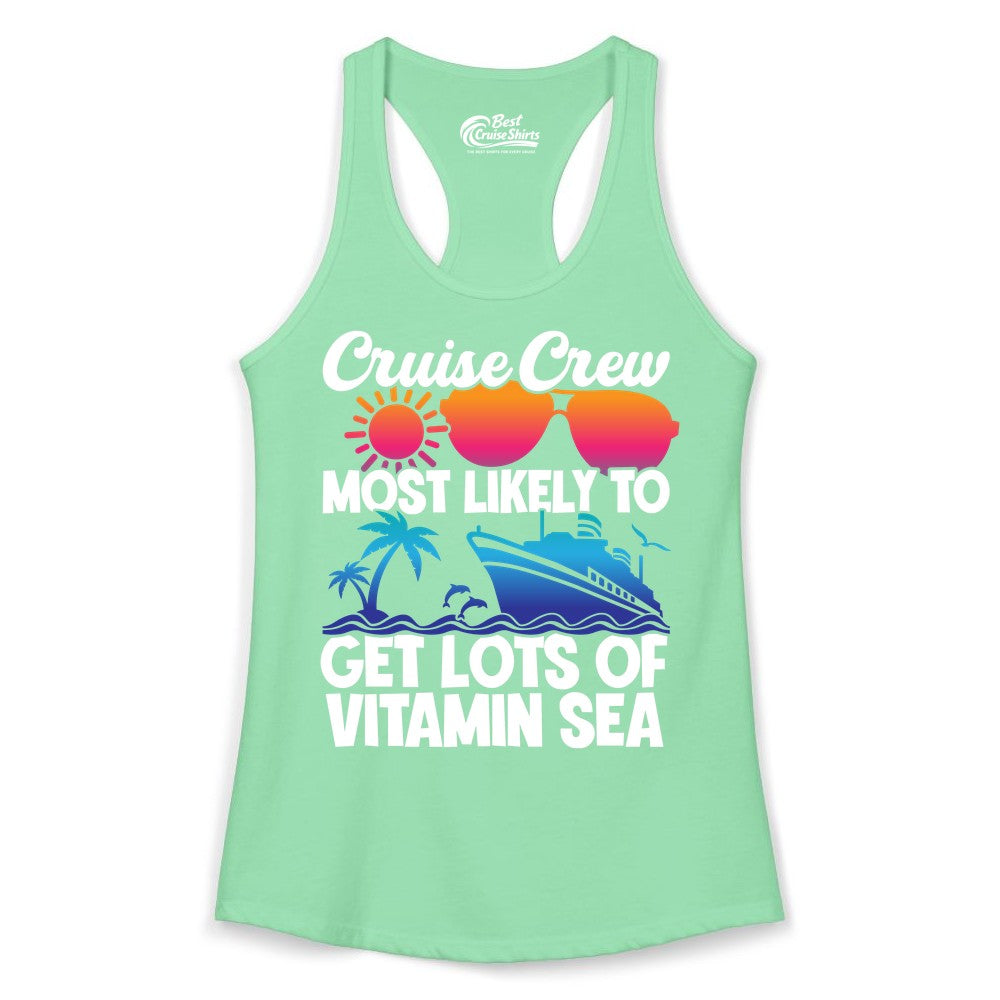 Cruise Crew Shirt - Funny Cruise Shirt Tropical Vacation Apparel Tee (Ladies Tank) in Solid Mint - Cruise Crew Most Likely To Get Lots Of Vitamin Sea Tropical Shirt