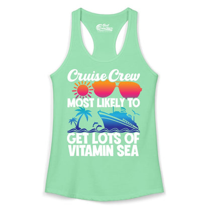 Cruise Crew Shirt - Funny Cruise Shirt Tropical Vacation Apparel Tee (Ladies Tank) in Solid Mint - Cruise Crew Most Likely To Get Lots Of Vitamin Sea Tropical Shirt