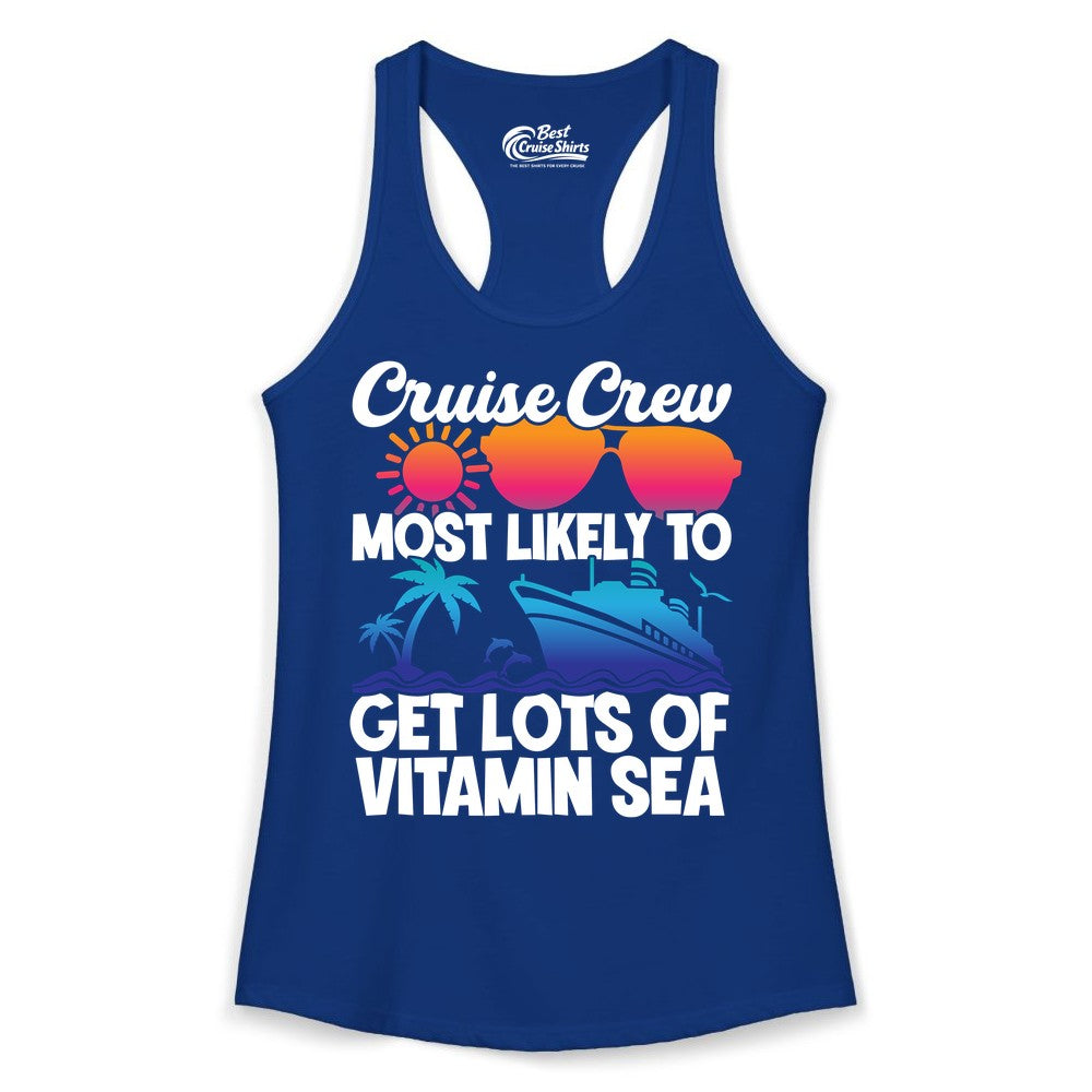 Cruise Crew Shirt - Funny Cruise Shirt Tropical Vacation Apparel Tee (Ladies Tank) in Solid Royal - Cruise Crew Most Likely To Get Lots Of Vitamin Sea Tropical Shirt