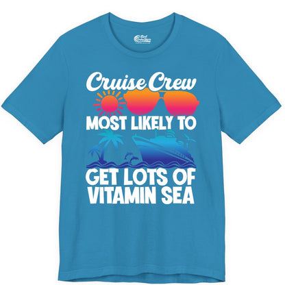 Cruise Crew Shirt - Funny Cruise Shirt Tropical Vacation Apparel Tee (Premium Tee) in Aqua - Cruise Crew Most Likely To Get Lots Of Vitamin Sea Tropical Shirt