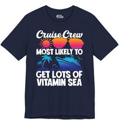 Cruise Crew Shirt - Funny Cruise Shirt Tropical Vacation Apparel Tee (Premium Tee) in Navy - Cruise Crew Most Likely To Get Lots Of Vitamin Sea Tropical Shirt