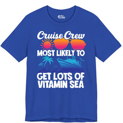 Cruise Crew Shirt - Funny Cruise Shirt Tropical Vacation Apparel Tee (Premium Tee) in True Royal - Cruise Crew Most Likely To Get Lots Of Vitamin Sea Tropical Shirt
