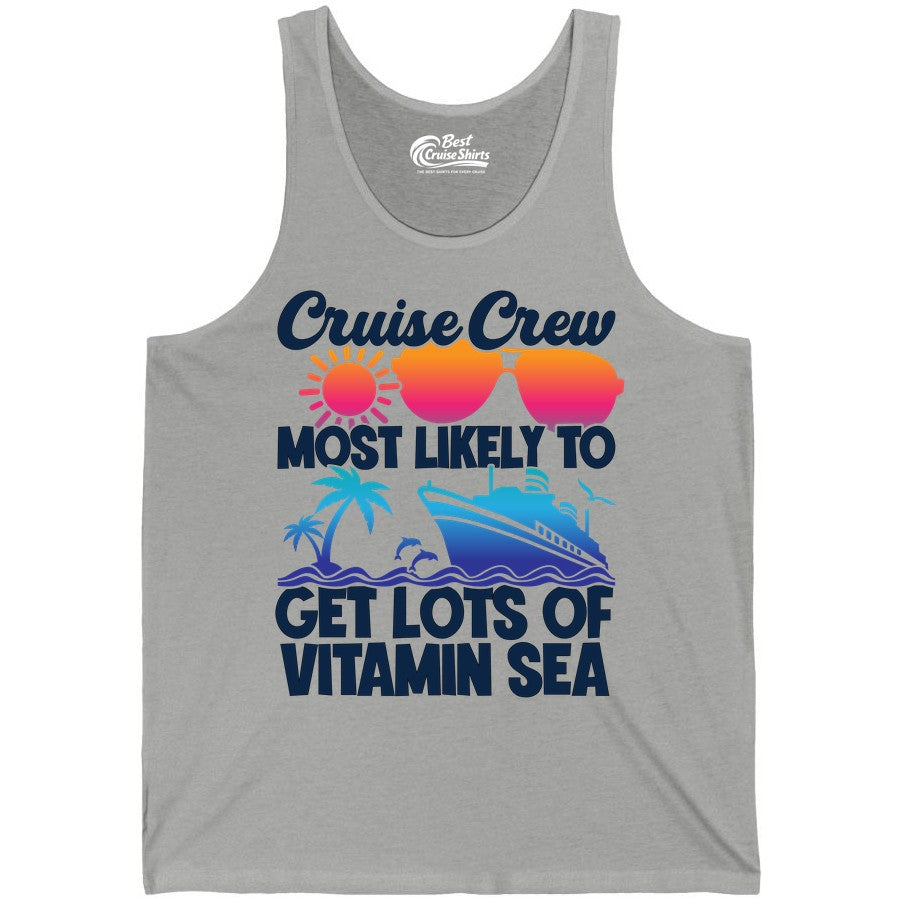 Cruise Crew Shirt - Funny Cruise Shirt Tropical Vacation Apparel Tee (Tank Top) in Athletic Heather - Cruise Crew Most Likely To Get Lots Of Vitamin Sea Tropical Shirt
