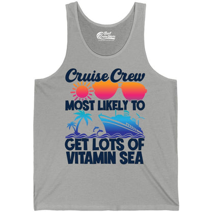 Cruise Crew Shirt - Funny Cruise Shirt Tropical Vacation Apparel Tee (Tank Top) in Athletic Heather - Cruise Crew Most Likely To Get Lots Of Vitamin Sea Tropical Shirt