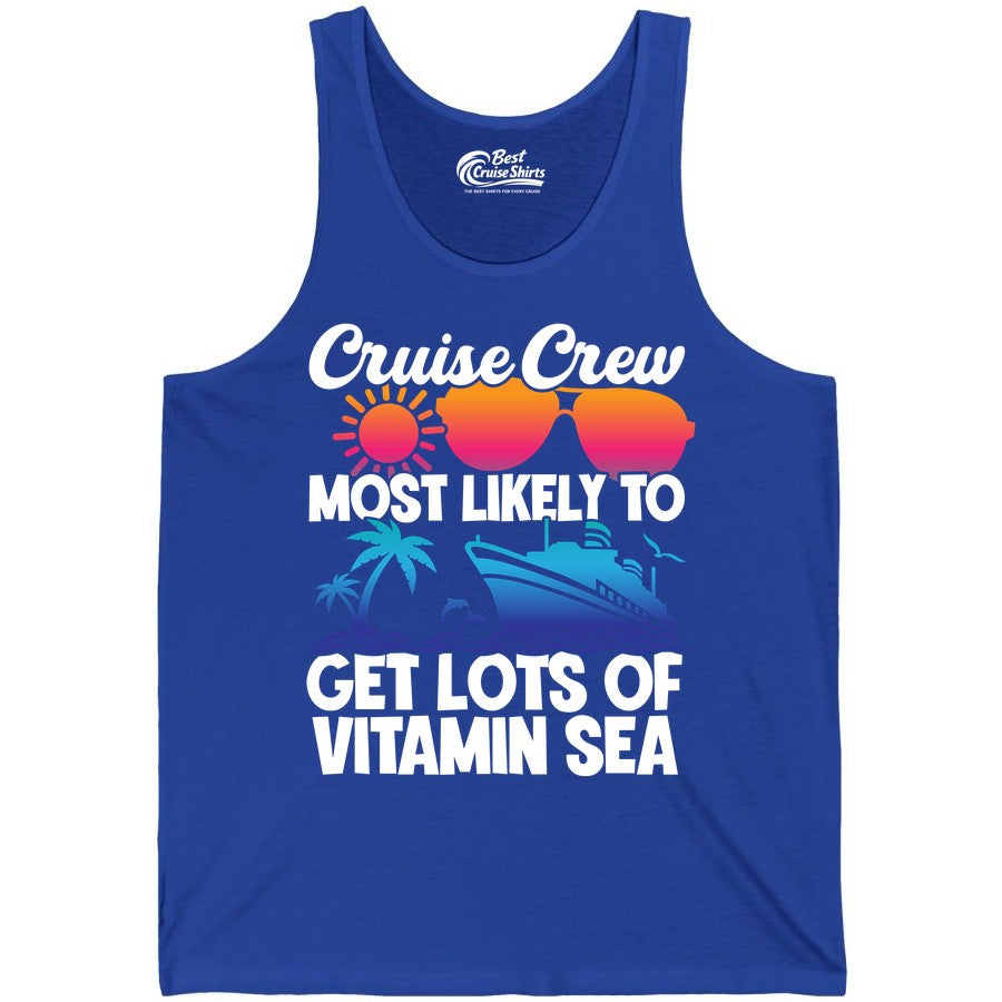 Cruise Crew Shirt - Funny Cruise Shirt Tropical Vacation Apparel Tee (Tank Top) in True Royal - Cruise Crew Most Likely To Get Lots Of Vitamin Sea Tropical Shirt