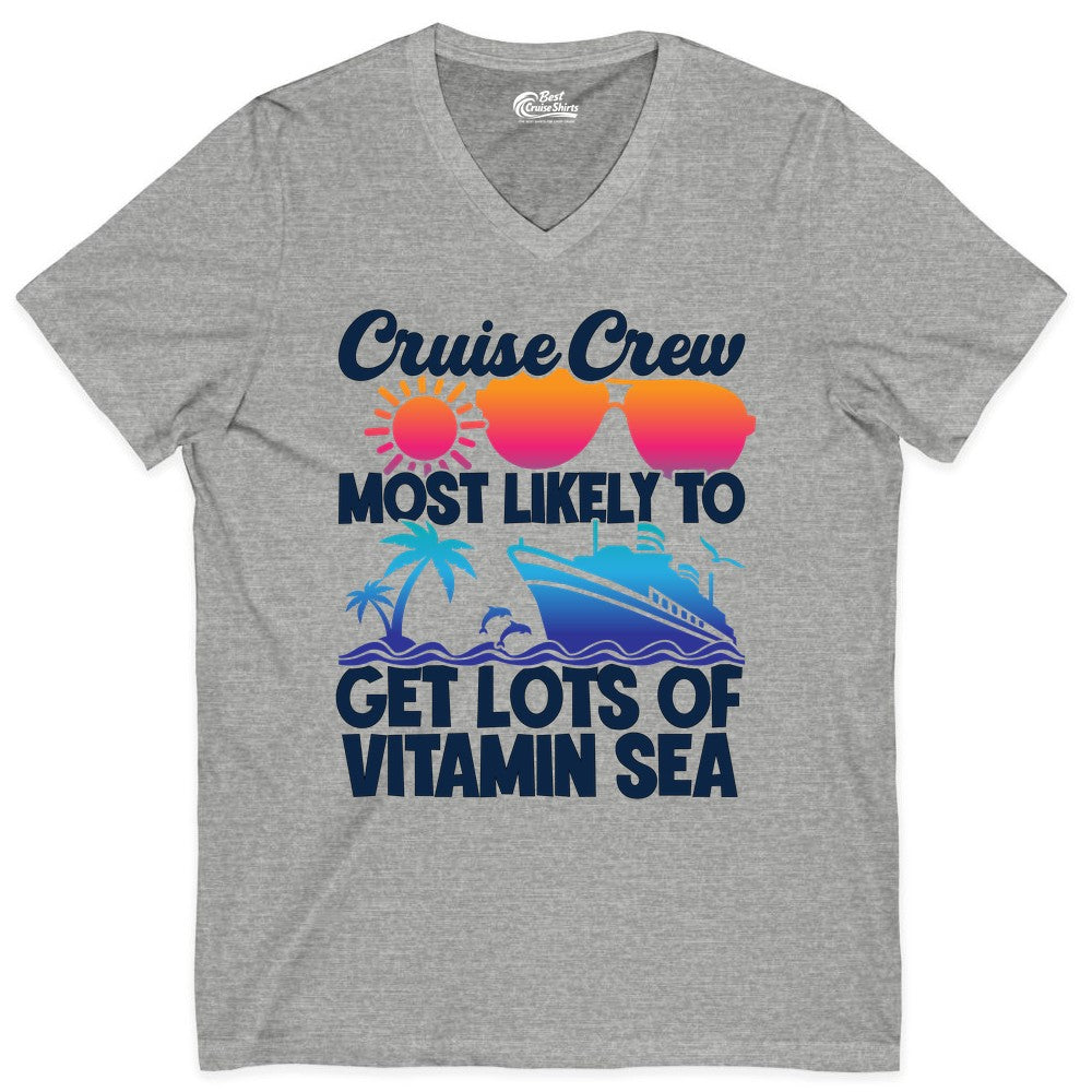 Cruise Crew Shirt - Funny Cruise Shirt Tropical Vacation Apparel Tee (V-Neck) in Athletic Heather - Cruise Crew Most Likely To Get Lots Of Vitamin Sea Tropical Shirt