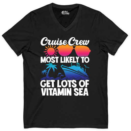 Cruise Crew Shirt - Funny Cruise Shirt Tropical Vacation Apparel Tee (V-Neck) in Black - Cruise Crew Most Likely To Get Lots Of Vitamin Sea Tropical Shirt