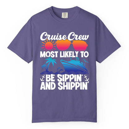 Cruise Crew Shirt - Funny Vacation Group Tee for Cruise Trips (Comfort Color) in Grape - Cruise Crew Sippin and Shippin Tropical Nautical Party Shirt