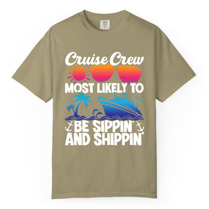 Cruise Crew Shirt - Funny Vacation Group Tee for Cruise Trips (Comfort Color) in Khaki - Cruise Crew Sippin and Shippin Tropical Nautical Party Shirt