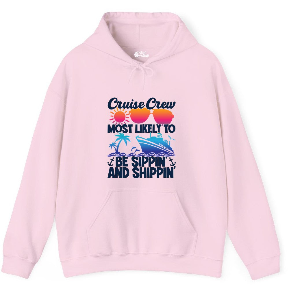 Cruise Crew Shirt - Funny Vacation Group Tee for Cruise Trips (Hoodie) in Light Pink - Cruise Crew Sippin and Shippin Tropical Nautical Party Shirt