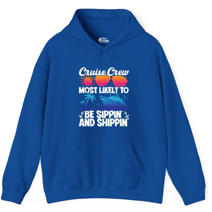 Cruise Crew Shirt - Funny Vacation Group Tee for Cruise Trips (Hoodie) in Royal - Cruise Crew Sippin and Shippin Tropical Nautical Party Shirt