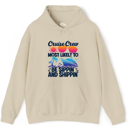 Cruise Crew Shirt - Funny Vacation Group Tee for Cruise Trips (Hoodie) in Sand - Cruise Crew Sippin and Shippin Tropical Nautical Party Shirt