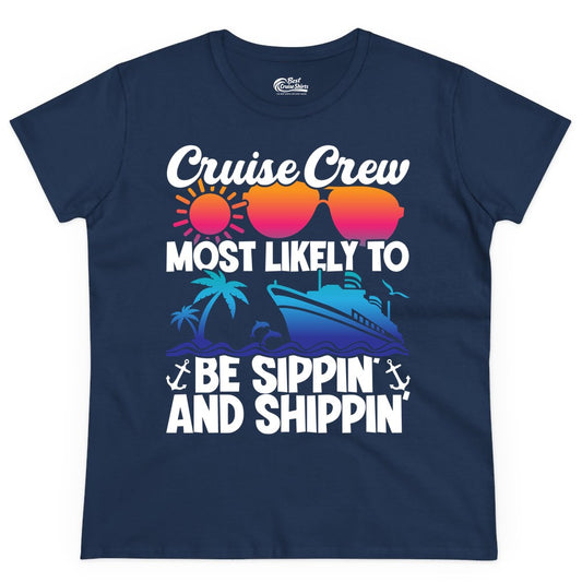 Cruise Crew Shirt - Funny Vacation Group Tee for Cruise Trips (Ladies Tee) in Navy - Cruise Crew Sippin and Shippin Tropical Nautical Party Shirt