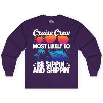 Cruise Crew Shirt - Funny Vacation Group Tee for Cruise Trips (Long Sleeve) in Purple - Cruise Crew Sippin and Shippin Tropical Nautical Party Shirt