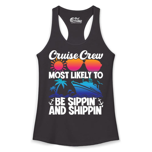 Cruise Crew Shirt - Funny Vacation Group Tee for Cruise Trips (Ladies Tank) in Black - Cruise Crew Sippin and Shippin Tropical Nautical Party Shirt