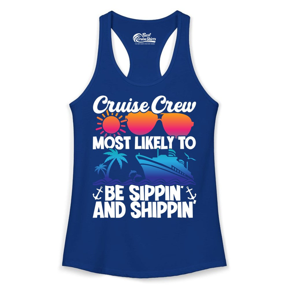 Cruise Crew Shirt - Funny Vacation Group Tee for Cruise Trips (Ladies Tank) in Solid Royal - Cruise Crew Sippin and Shippin Tropical Nautical Party Shirt