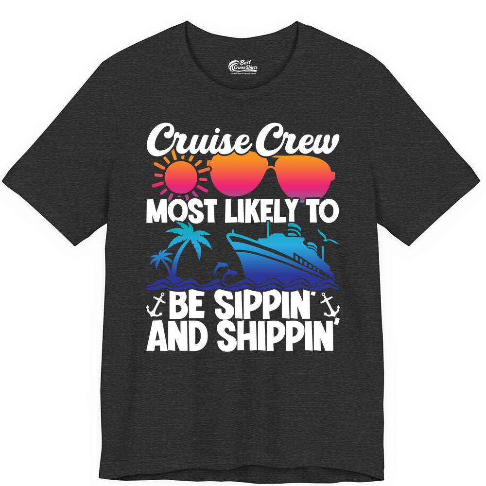 Cruise Crew Shirt - Funny Vacation Group Tee for Cruise Trips (Premium Tee) in Dark Grey Heather - Cruise Crew Sippin and Shippin Tropical Nautical Party Shirt
