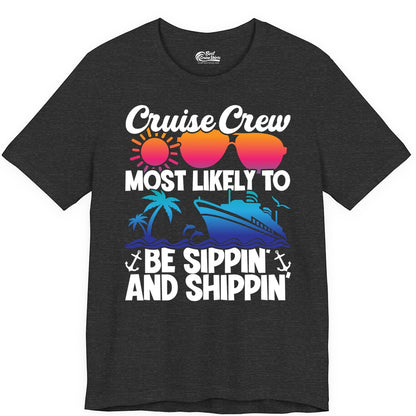 Cruise Crew Shirt - Funny Vacation Group Tee for Cruise Trips (Premium Tee) in Dark Grey Heather - Cruise Crew Sippin and Shippin Tropical Nautical Party Shirt