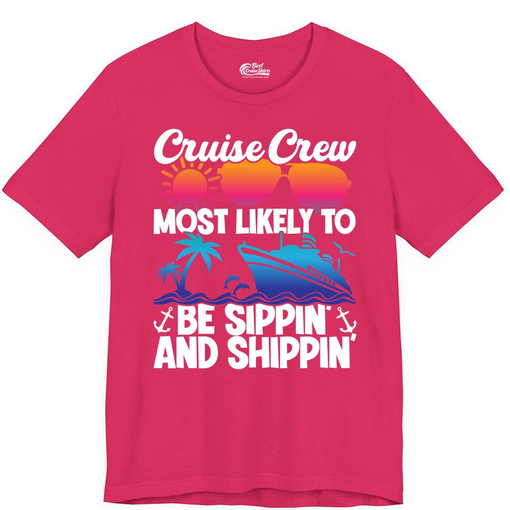 Cruise Crew Shirt - Funny Vacation Group Tee for Cruise Trips (Premium Tee) in Fuchsia - Cruise Crew Sippin and Shippin Tropical Nautical Party Shirt