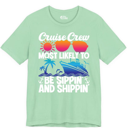 Cruise Crew Shirt - Funny Vacation Group Tee for Cruise Trips (Premium Tee) in Mint - Cruise Crew Sippin and Shippin Tropical Nautical Party Shirt
