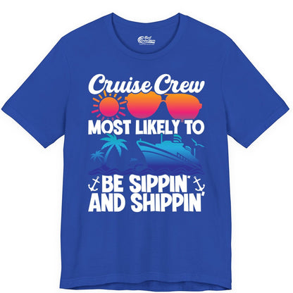 Cruise Crew Shirt - Funny Vacation Group Tee for Cruise Trips (Premium Tee) in True Royal - Cruise Crew Sippin and Shippin Tropical Nautical Party Shirt