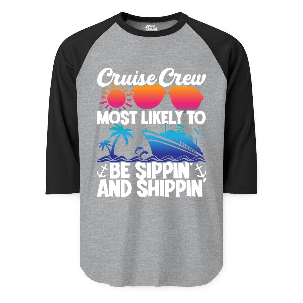 Cruise Crew Shirt - Funny Vacation Group Tee for Cruise Trips (Raglan) in Heather GreyBlack - Cruise Crew Sippin and Shippin Tropical Nautical Party Shirt