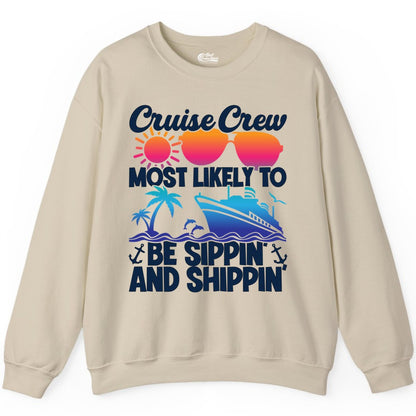 Cruise Crew Shirt - Funny Vacation Group Tee for Cruise Trips (Sweatshirt) in Sand - Cruise Crew Sippin and Shippin Tropical Nautical Party Shirt