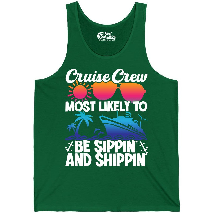 Cruise Crew Shirt - Funny Vacation Group Tee for Cruise Trips (Tank Top) in Kelly - Cruise Crew Sippin and Shippin Tropical Nautical Party Shirt