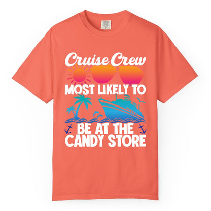 Cruise Crew Shirt - Fun Tropical Cruise Vacation Apparel for Groups (Comfort Color) in Bright Salmon - Cruise Crew Most Likely To Be At The Candy Store Tropical Shirt