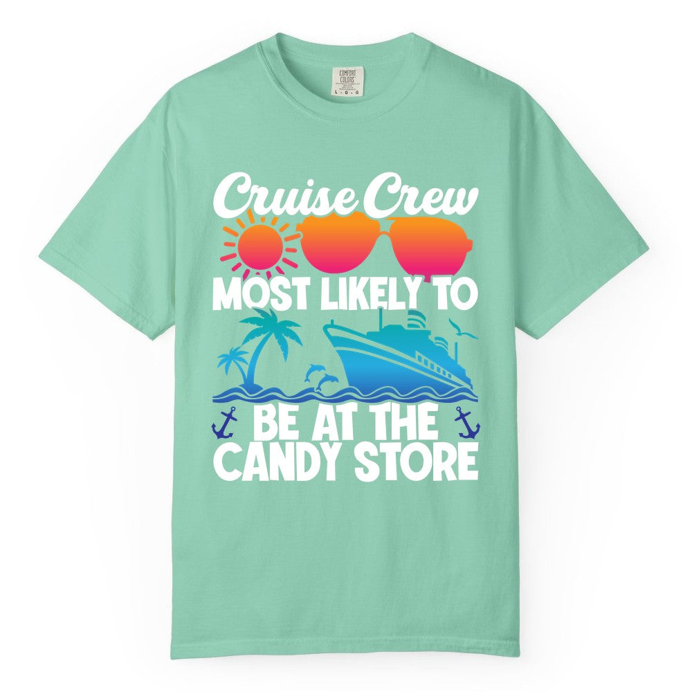 Cruise Crew Shirt - Fun Tropical Cruise Vacation Apparel for Groups (Comfort Color) in Island Reef - Cruise Crew Most Likely To Be At The Candy Store Tropical Shirt