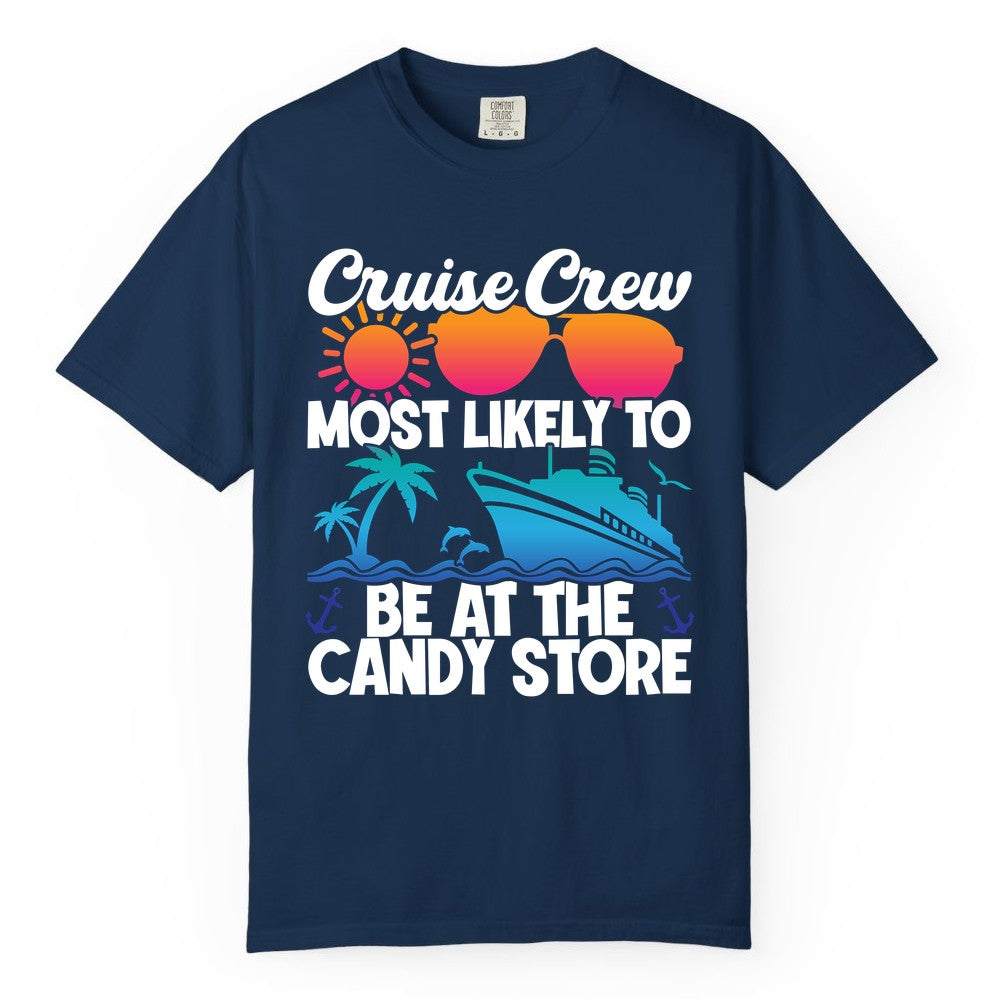 Cruise Crew Shirt - Fun Tropical Cruise Vacation Apparel for Groups (Comfort Color) in Navy - Cruise Crew Most Likely To Be At The Candy Store Tropical Shirt