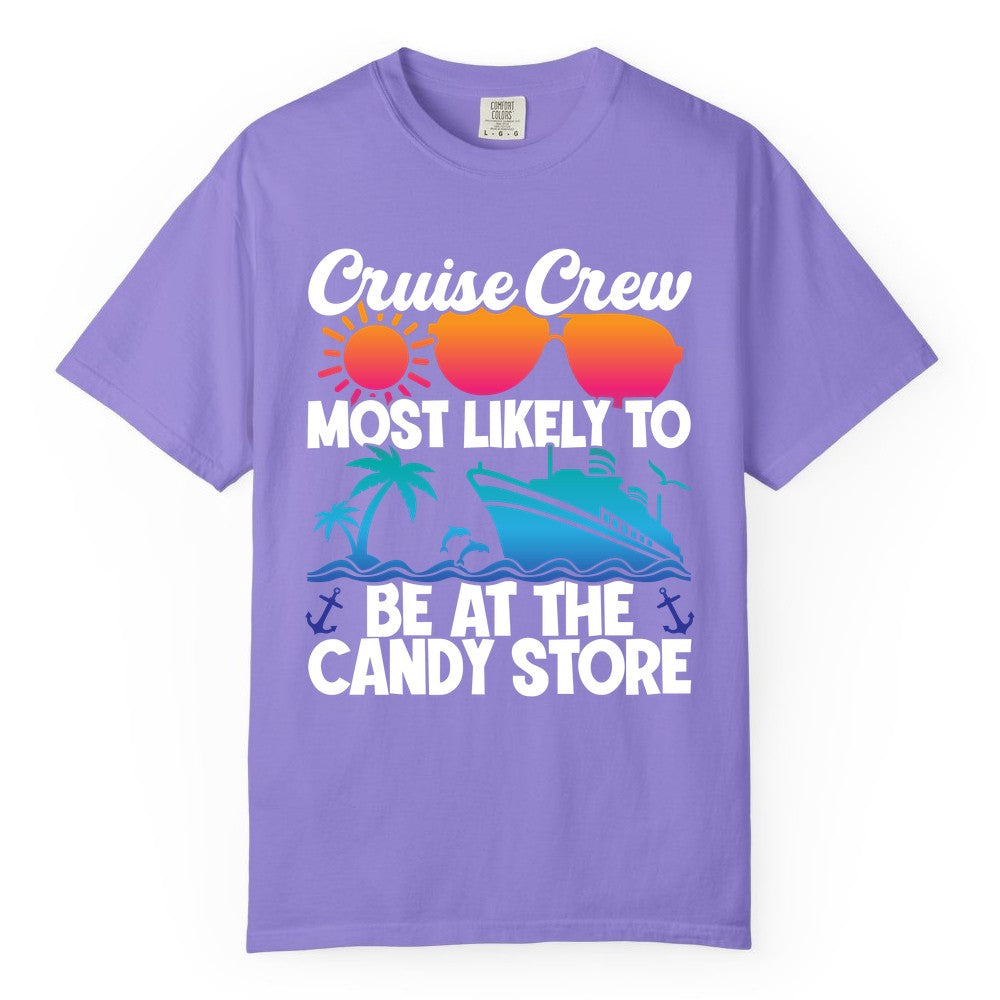 Cruise Crew Shirt - Fun Tropical Cruise Vacation Apparel for Groups (Comfort Color) in Violet - Cruise Crew Most Likely To Be At The Candy Store Tropical Shirt