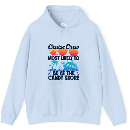 Cruise Crew Shirt - Fun Tropical Cruise Vacation Apparel for Groups (Hoodie) in Light Blue - Cruise Crew Most Likely To Be At The Candy Store Tropical Shirt