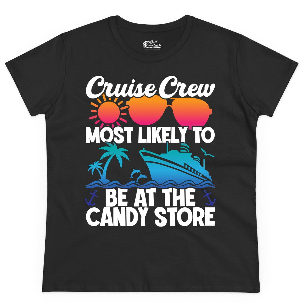 Cruise Crew Shirt - Fun Tropical Cruise Vacation Apparel for Groups (Ladies Tee) in Black - Cruise Crew Most Likely To Be At The Candy Store Tropical Shirt