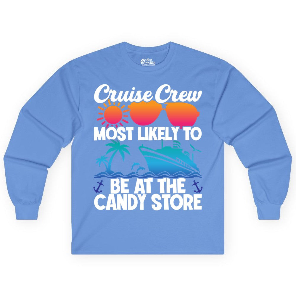Cruise Crew Shirt - Fun Tropical Cruise Vacation Apparel for Groups (Long Sleeve) in Carolina Blue - Cruise Crew Most Likely To Be At The Candy Store Tropical Shirt