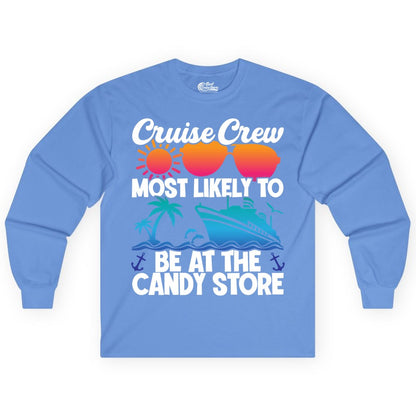 Cruise Crew Shirt - Fun Tropical Cruise Vacation Apparel for Groups (Long Sleeve) in Carolina Blue - Cruise Crew Most Likely To Be At The Candy Store Tropical Shirt