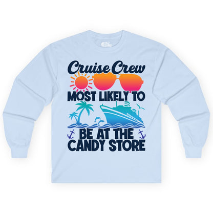 Cruise Crew Shirt - Fun Tropical Cruise Vacation Apparel for Groups (Long Sleeve) in Light Blue - Cruise Crew Most Likely To Be At The Candy Store Tropical Shirt