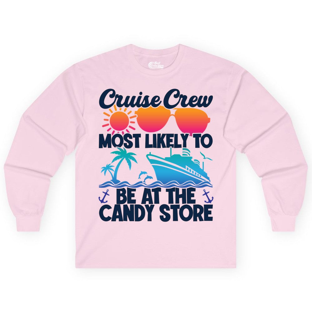 Cruise Crew Shirt - Fun Tropical Cruise Vacation Apparel for Groups (Long Sleeve) in Light Pink - Cruise Crew Most Likely To Be At The Candy Store Tropical Shirt