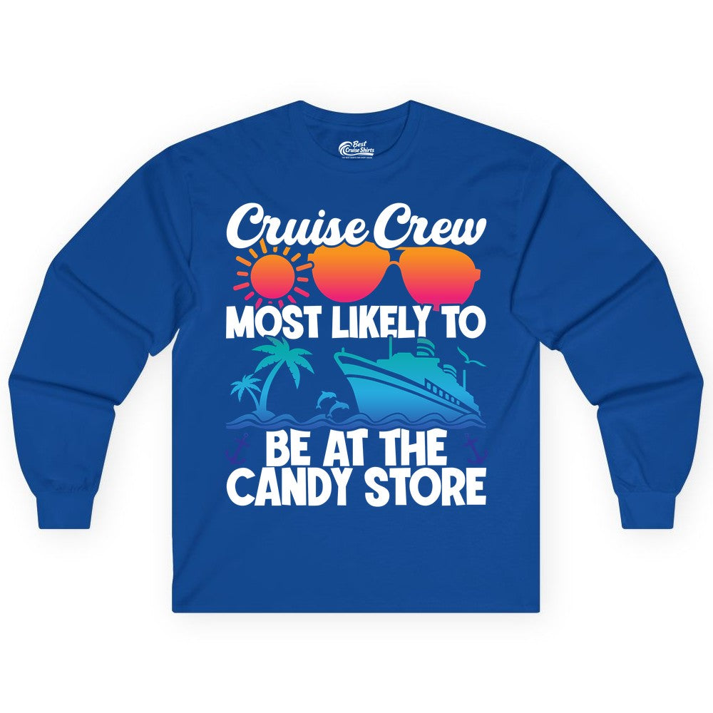 Cruise Crew Shirt - Fun Tropical Cruise Vacation Apparel for Groups (Long Sleeve) in Royal - Cruise Crew Most Likely To Be At The Candy Store Tropical Shirt