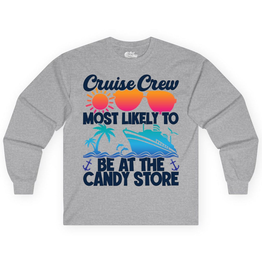 Cruise Crew Shirt - Fun Tropical Cruise Vacation Apparel for Groups (Long Sleeve) in Sport Grey - Cruise Crew Most Likely To Be At The Candy Store Tropical Shirt