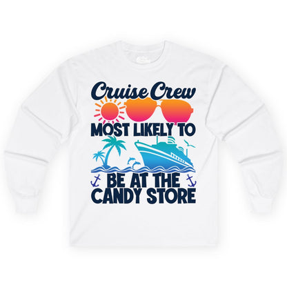 Cruise Crew Shirt - Fun Tropical Cruise Vacation Apparel for Groups (Long Sleeve) in White - Cruise Crew Most Likely To Be At The Candy Store Tropical Shirt