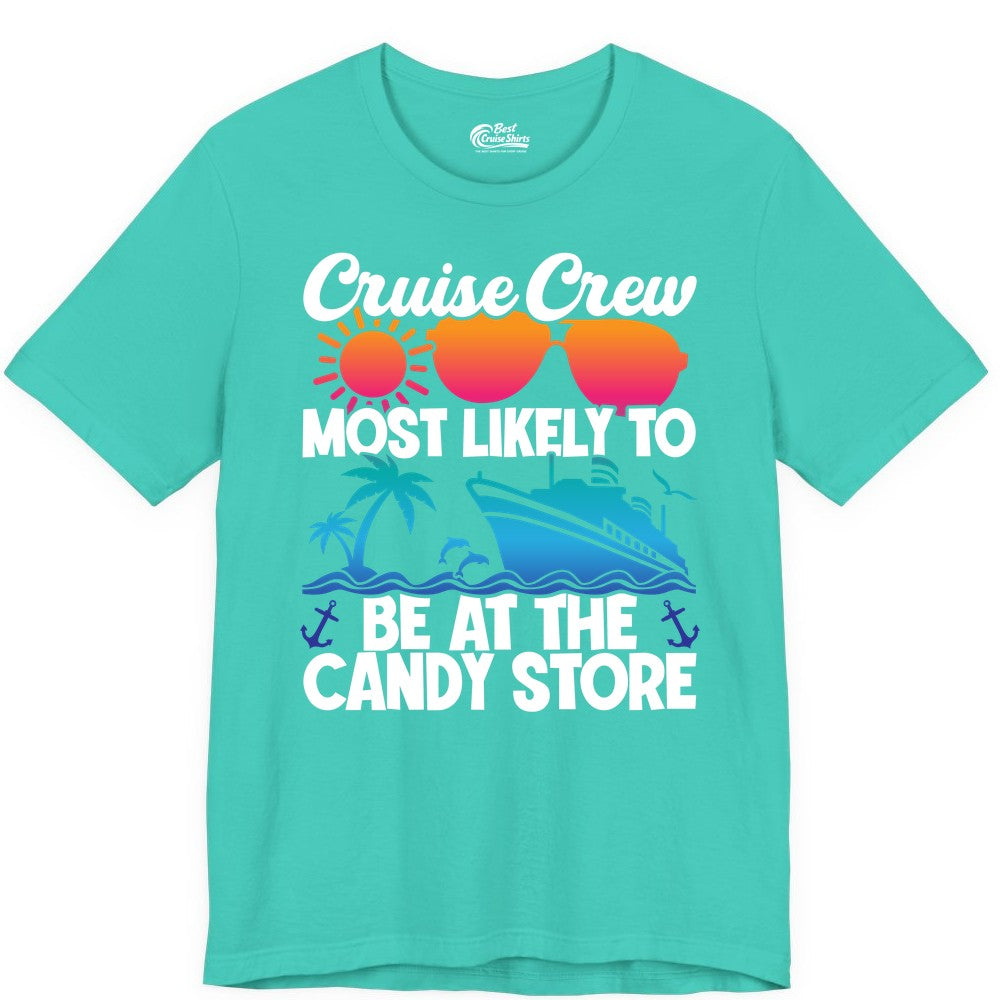 Cruise Crew Shirt - Fun Tropical Cruise Vacation Apparel for Groups (Premium Tee) in Teal - Cruise Crew Most Likely To Be At The Candy Store Tropical Shirt