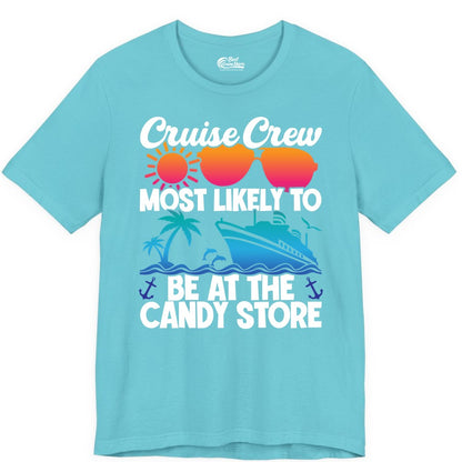 Cruise Crew Shirt - Fun Tropical Cruise Vacation Apparel for Groups (Premium Tee) in Turquoise - Cruise Crew Most Likely To Be At The Candy Store Tropical Shirt