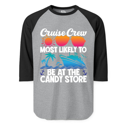 Cruise Crew Shirt - Fun Tropical Cruise Vacation Apparel for Groups (Raglan) in Heather GreyBlack - Cruise Crew Most Likely To Be At The Candy Store Tropical Shirt