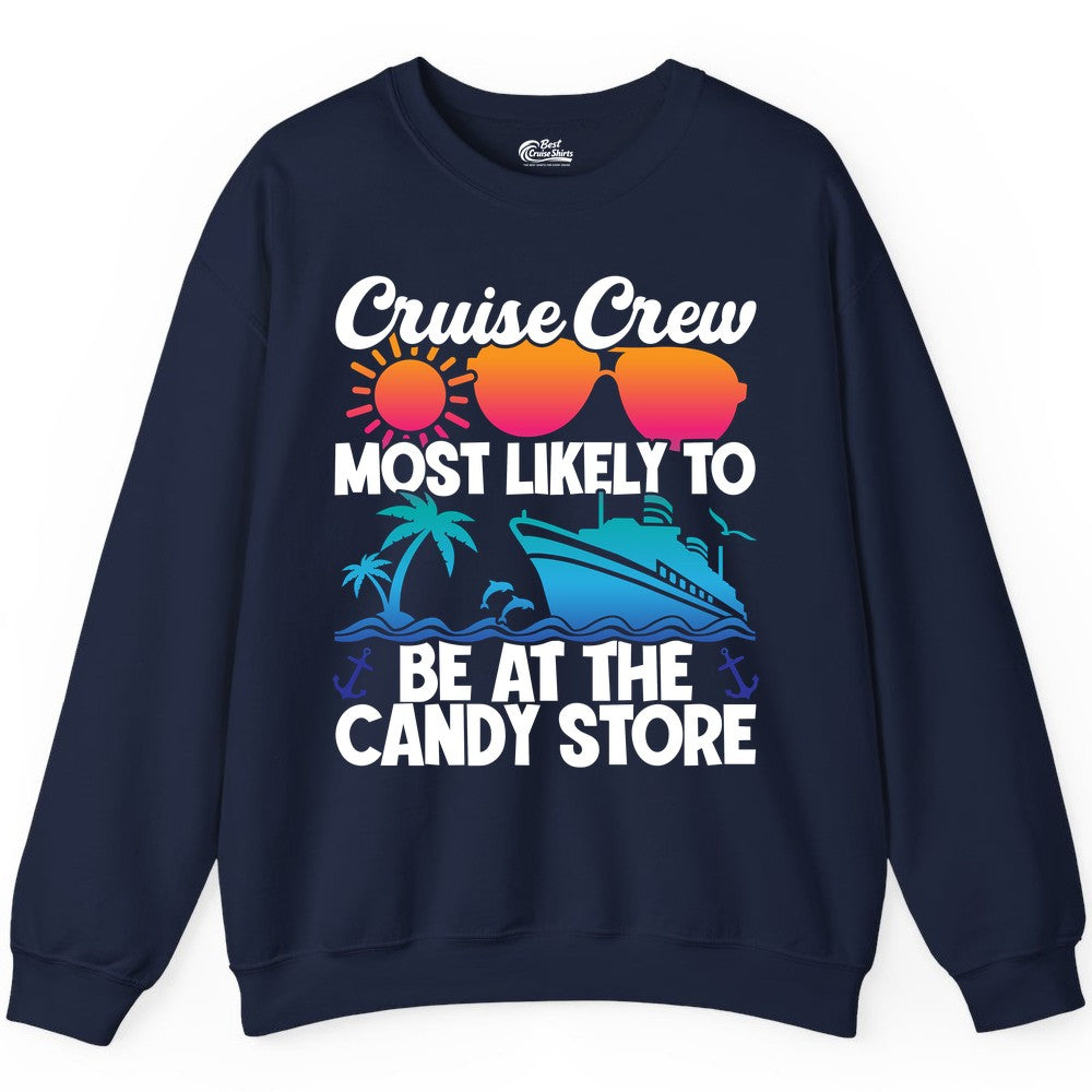 Cruise Crew Shirt - Fun Tropical Cruise Vacation Apparel for Groups (Sweatshirt) in Navy - Cruise Crew Most Likely To Be At The Candy Store Tropical Shirt