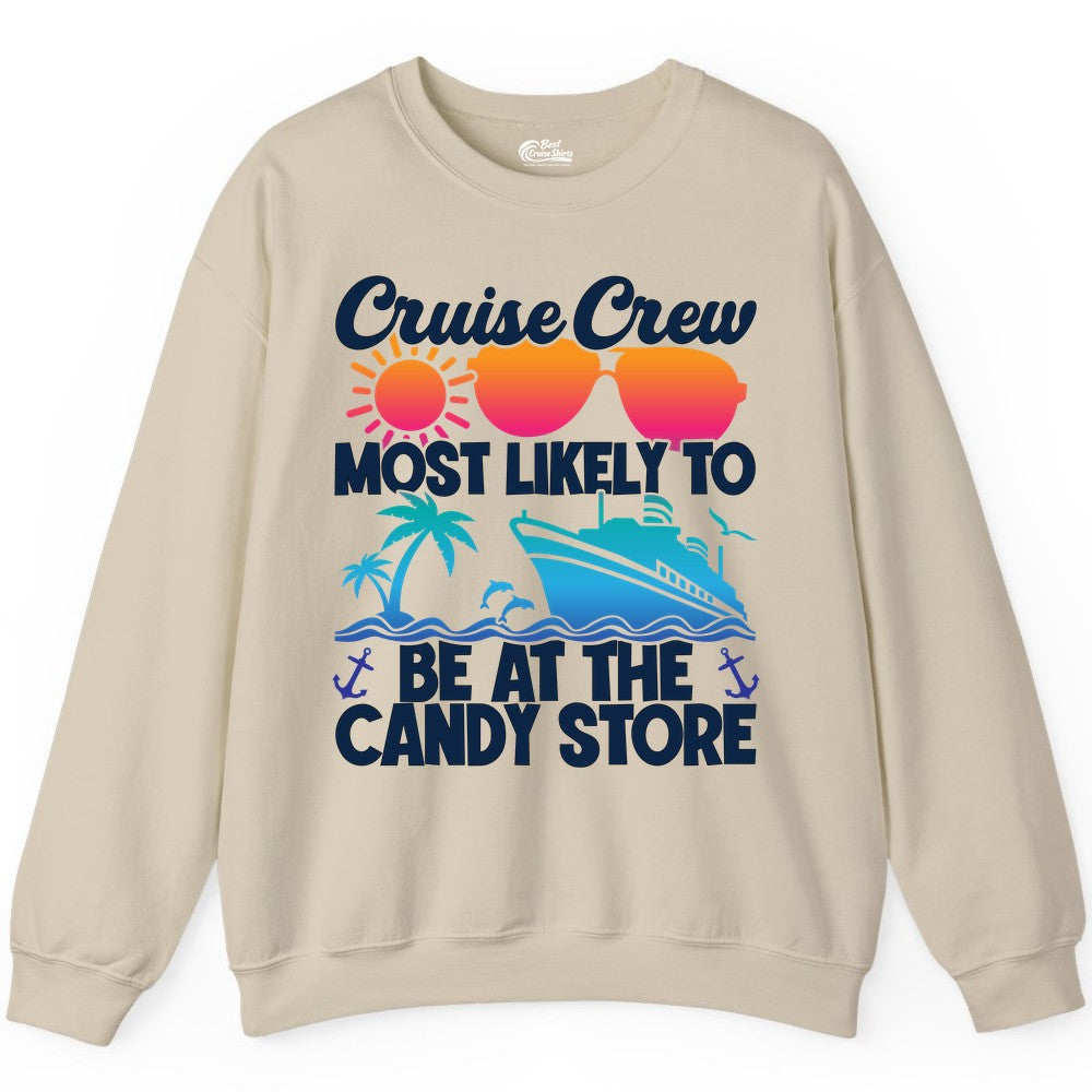 Cruise Crew Shirt - Fun Tropical Cruise Vacation Apparel for Groups (Sweatshirt) in Sand - Cruise Crew Most Likely To Be At The Candy Store Tropical Shirt