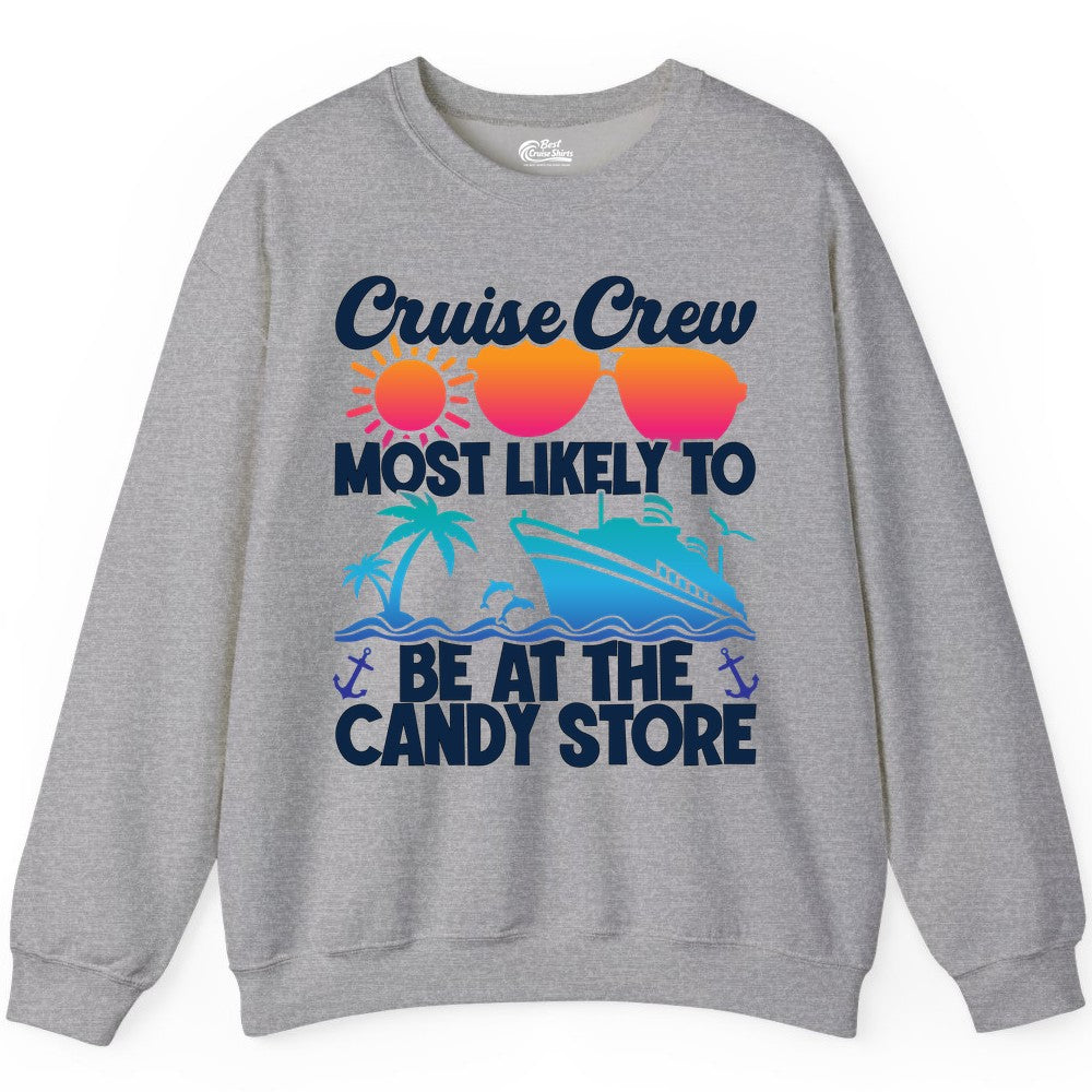 Cruise Crew Shirt - Fun Tropical Cruise Vacation Apparel for Groups (Sweatshirt) in Sport Grey - Cruise Crew Most Likely To Be At The Candy Store Tropical Shirt