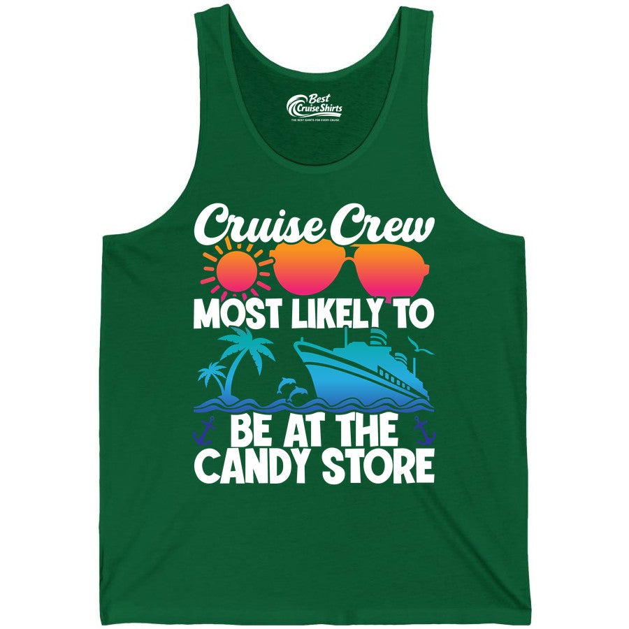 Cruise Crew Shirt - Fun Tropical Cruise Vacation Apparel for Groups (Tank Top) in Kelly - Cruise Crew Most Likely To Be At The Candy Store Tropical Shirt