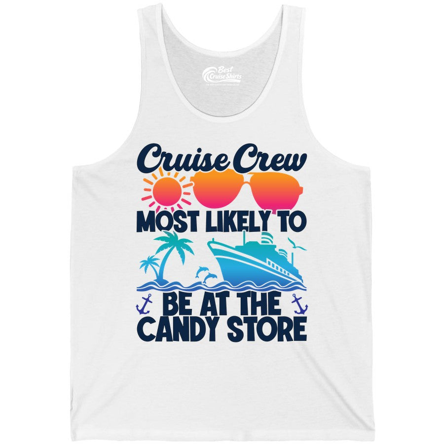 Cruise Crew Shirt - Fun Tropical Cruise Vacation Apparel for Groups (Tank Top) in White - Cruise Crew Most Likely To Be At The Candy Store Tropical Shirt